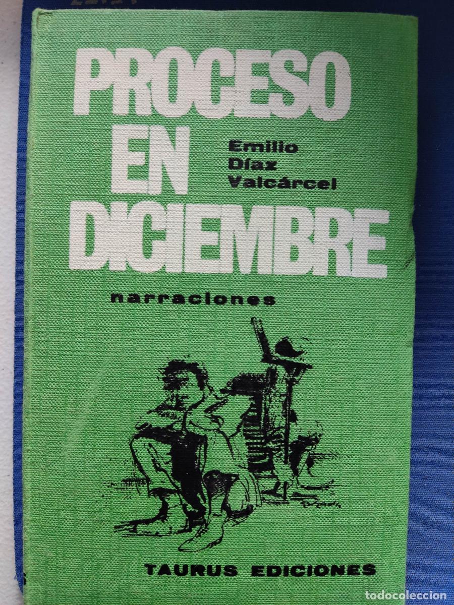Libros: Proceso en diciembre - Emilio D&iacute;az Valc&aacute;rcel tdk81