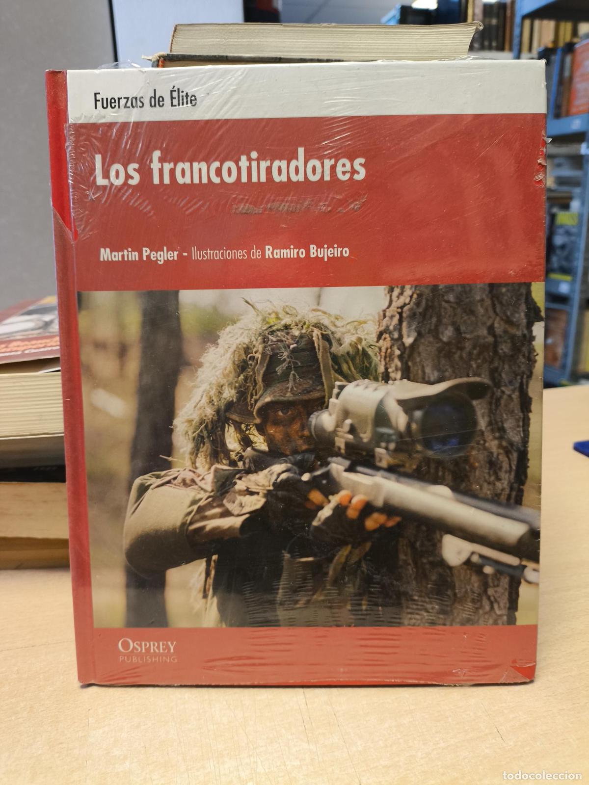 books: FUERZAS DE ELITE OSPREY - LOS FRANCOTIRADORES - MARTIN PEGLER - MARTIN PEGLER