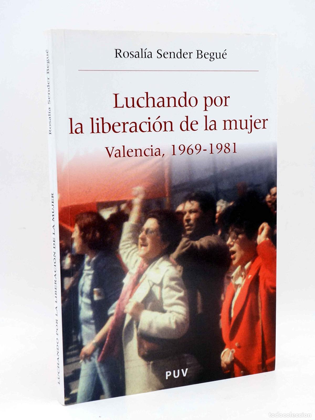Libros: Luchando por la liberaci&oacute;n de la mujer: Valencia, 1969-1981: 10 (Hist&ograve;ria i Mem&ograve;ria del Franquisme)