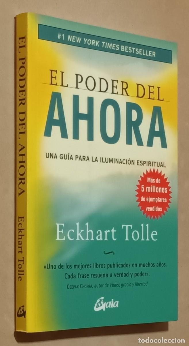 Libros: EL PODER DEL AHORA - ECKHART TOLLE - ED. GAIA - 2018