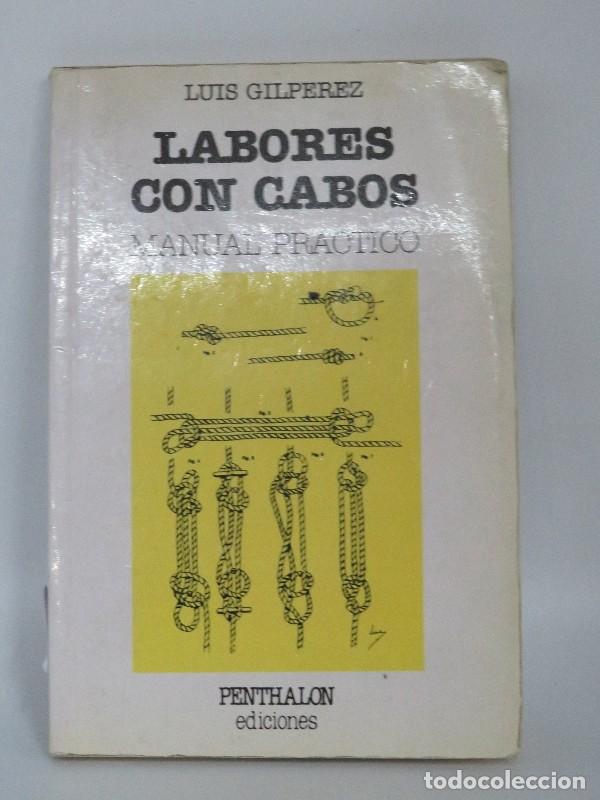 B&uuml;cher: Labores con Cabos - Gilperez Luis - Ediciones Penthal&oacute;n - El B&uacute;ho Viajero. Aire Libre