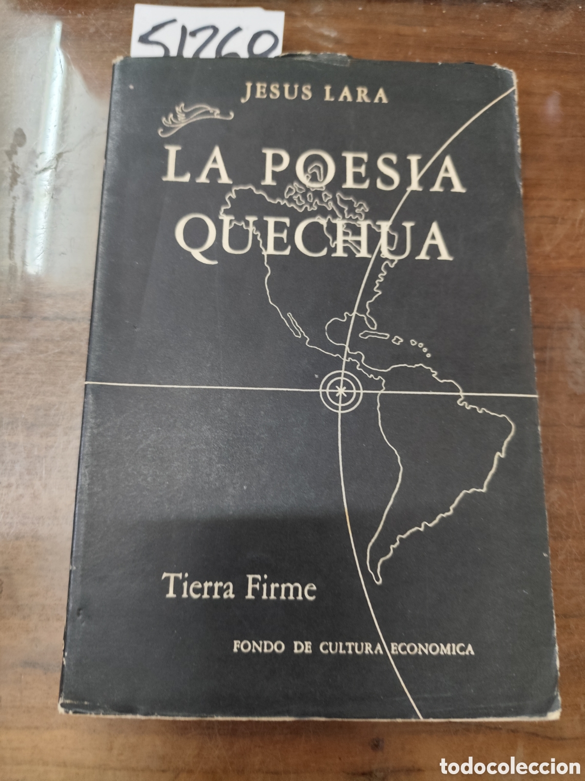 Libros: LA POESIA QUECHUA. Colecci&oacute;n Tierra Firme n&ordm; 30. 1&ordf; Edici&oacute;n. A&ntilde;o 1947 - LARA,Jes&uacute;s