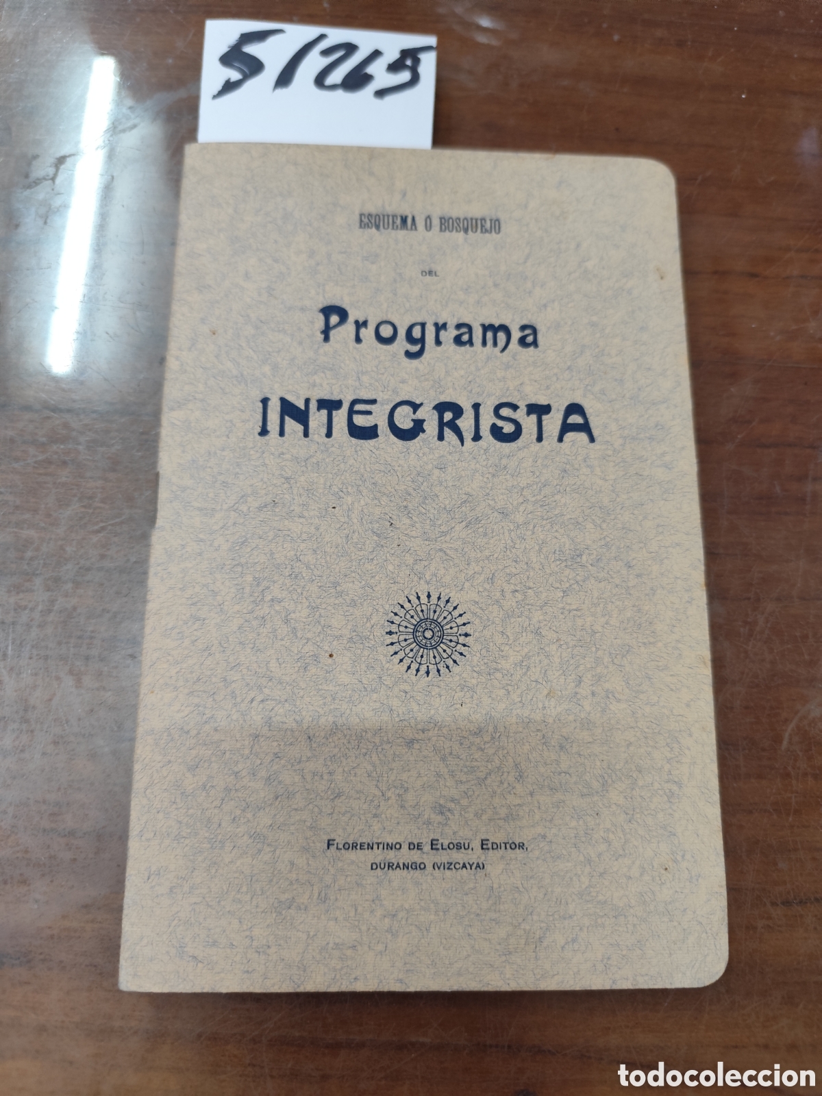 Libros: ESQUEMA O BOSQUEJO DEL PROGRAMA INTEGRISTA. 1&ordf; Edici&oacute;n. A&ntilde;o 1909