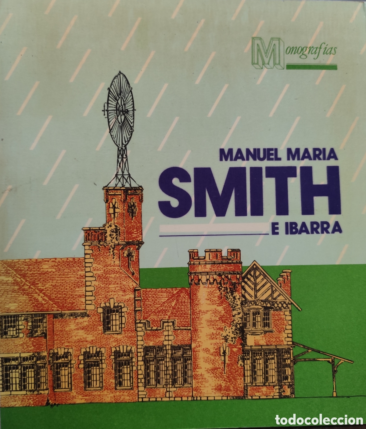 Libros: MANUEL MARIA SMITH E IBARRA. Arquitecto 1879-1956