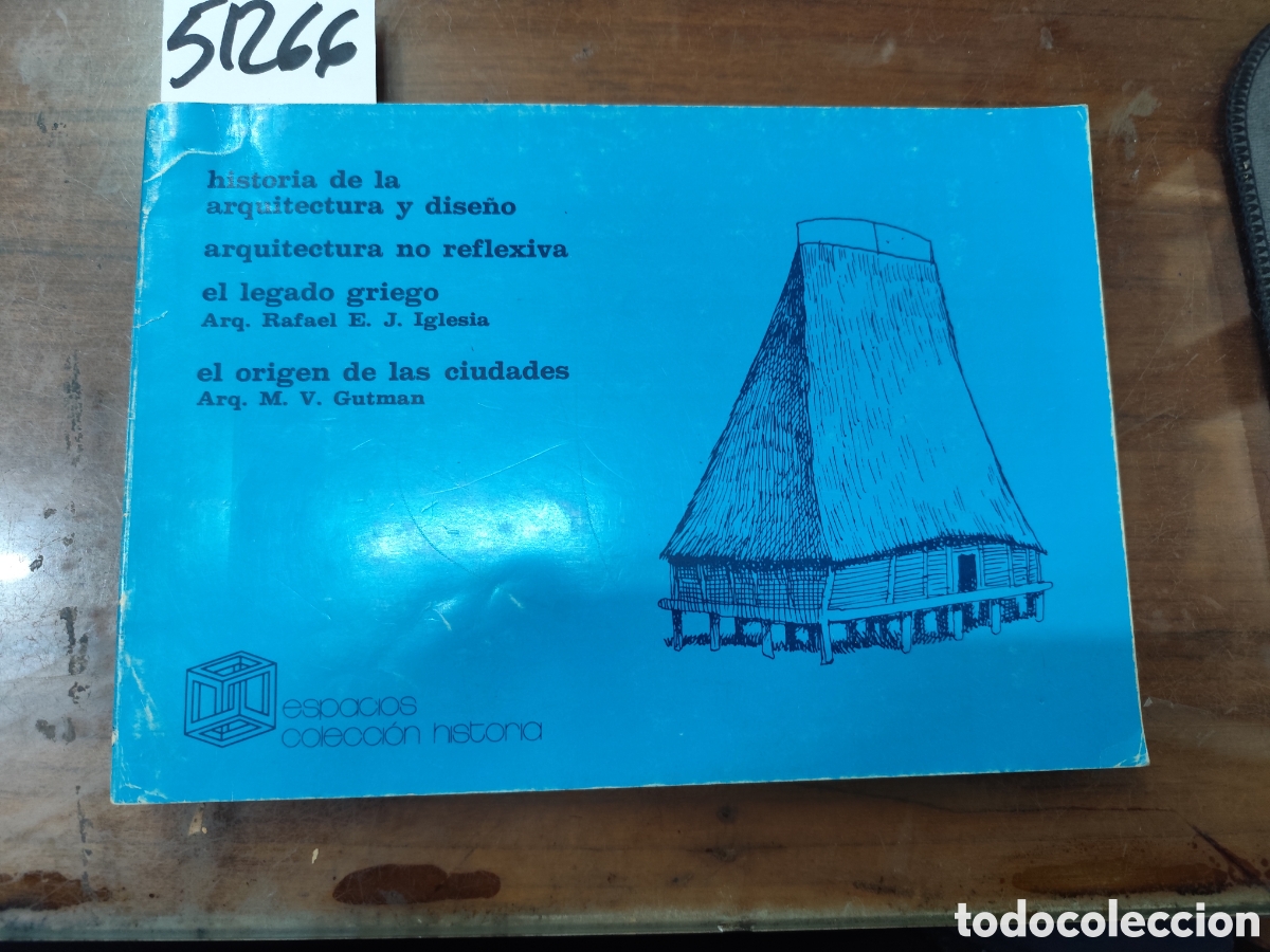 Libros: ARQUITECTURA NO REFLEXIVA. EL LEGAGO GRIEGO. EL ORIGEN DE LAS CIUDADES. Historia de la arquitectura
