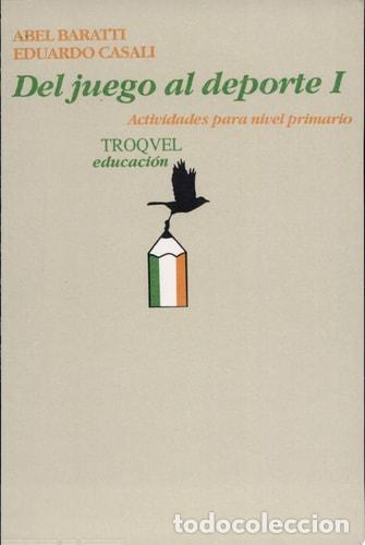 books: Del juego al deporte - Eduardo Casali, Abel Baratti - Eduardo Casali, Abel Baratti