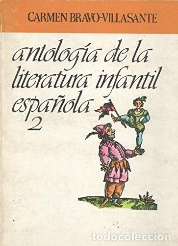 Libri di seconda mano: Antolog&iacute;a de la literatura infantil espa&ntilde;ola - Carmen Bravo- - Carmen Bravo-Villasante