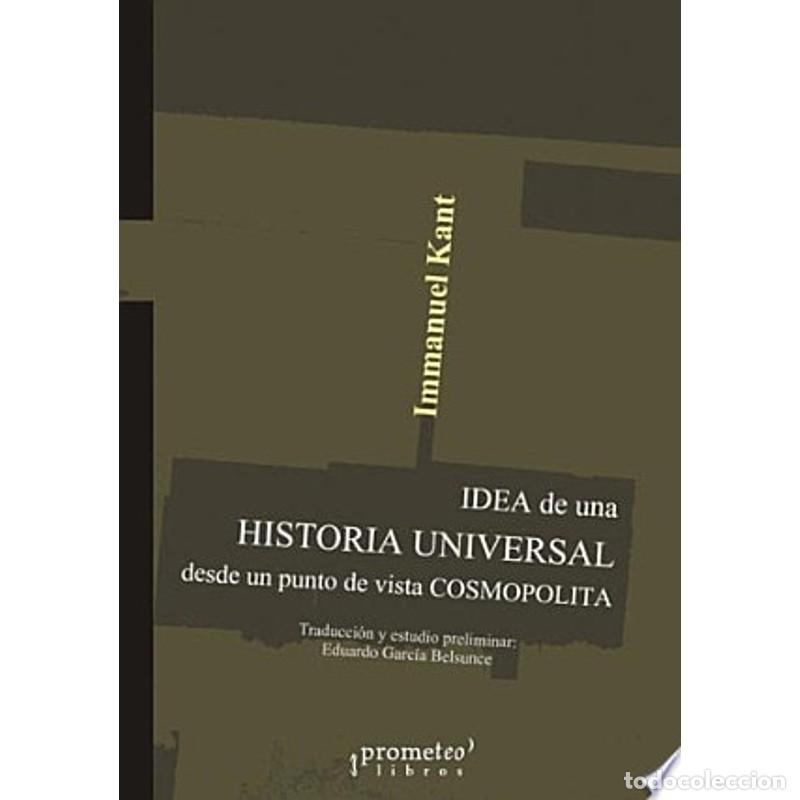 Libri di seconda mano: Idea de una historia universal desde un punto de vista cosmo - Immanuel Kant