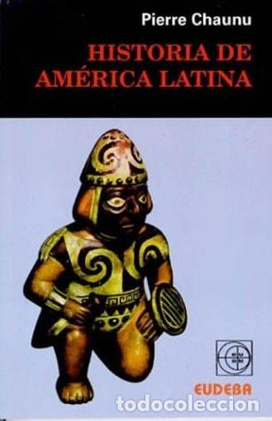 Libri di seconda mano: Historia de Am&eacute;rica latina - Pierre Chaunu - Pierre Chaunu