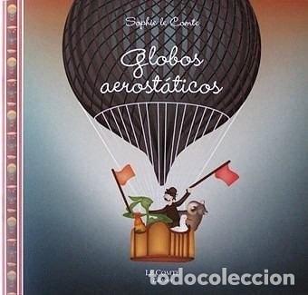 B&uuml;cher: Globos Aerostaticos - Sophie le Comte - Sophie le Comte