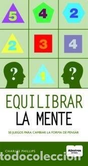 Libri di seconda mano: Equilibrar La Mente 50 Juegos Para Cambiar La Forma De Pensa - Phillips