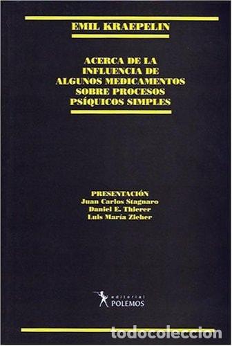 Libri di seconda mano: Acerca de la influencia de algunos medicamentos sobre proces - Emil Kraepelin