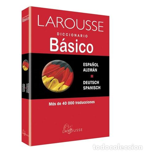 Libros: &rdquo;Larousse diccionario b&aacute;sico espa&ntilde;ol alem&aacute;n ; deutsch spanisc&rdquo; - Larousse