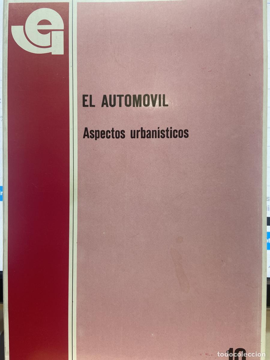 Libros: El Autom&oacute;vil. Aspectos urban&iacute;sticos - Juan Antonio Ridruejo Brieva - Francisco Fern&aacute;ndez-Longoria Pi