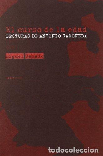 Libros: El curso de la edad. Lecturas de Antonio Ramoneda - CASADO,M, Casado, Miguel