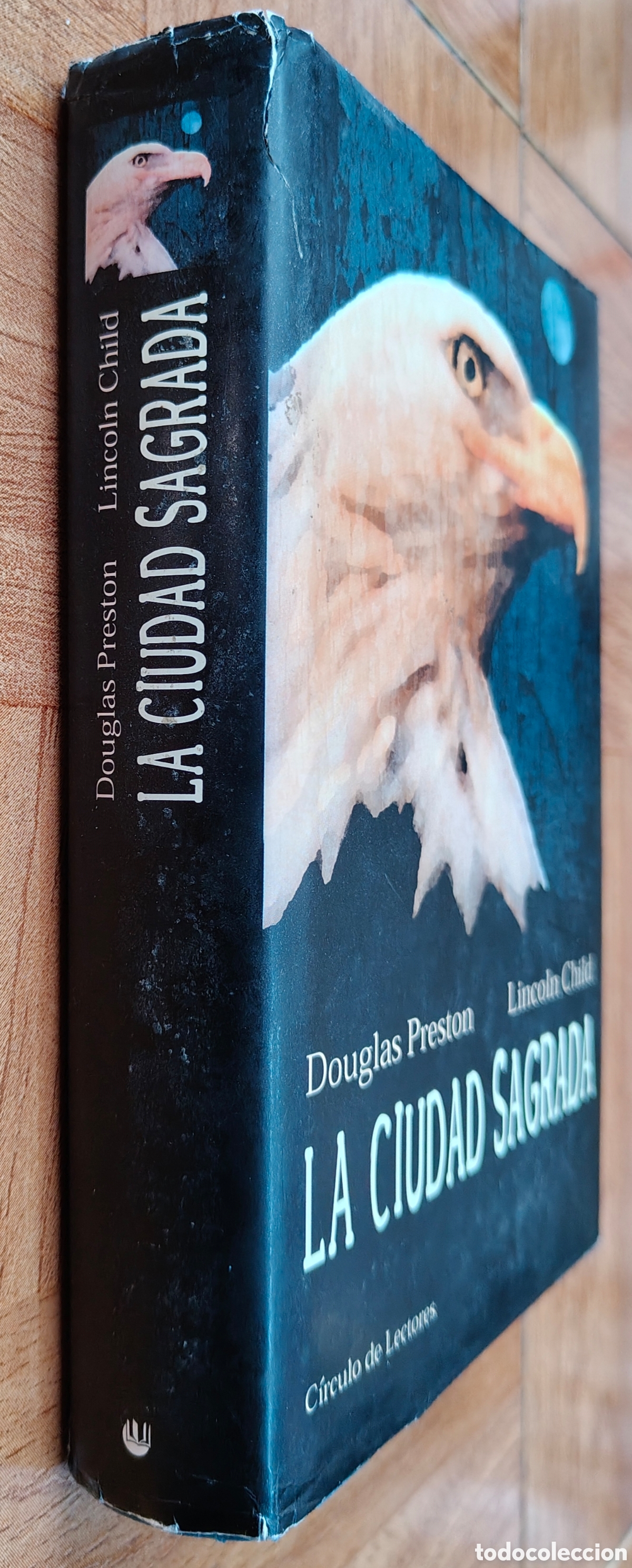 Libros: La Ciudad Sagrada � C&iacute;rculo de Lectores - Douglas Preston / Lincoln Child
