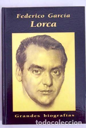 Libros: Federico Garc&iacute;a Lorca - Montes Amuriza, Dolores - Signo Editores - 1995, 1&ordf; ed. - Grandes Biograf&iacute;as