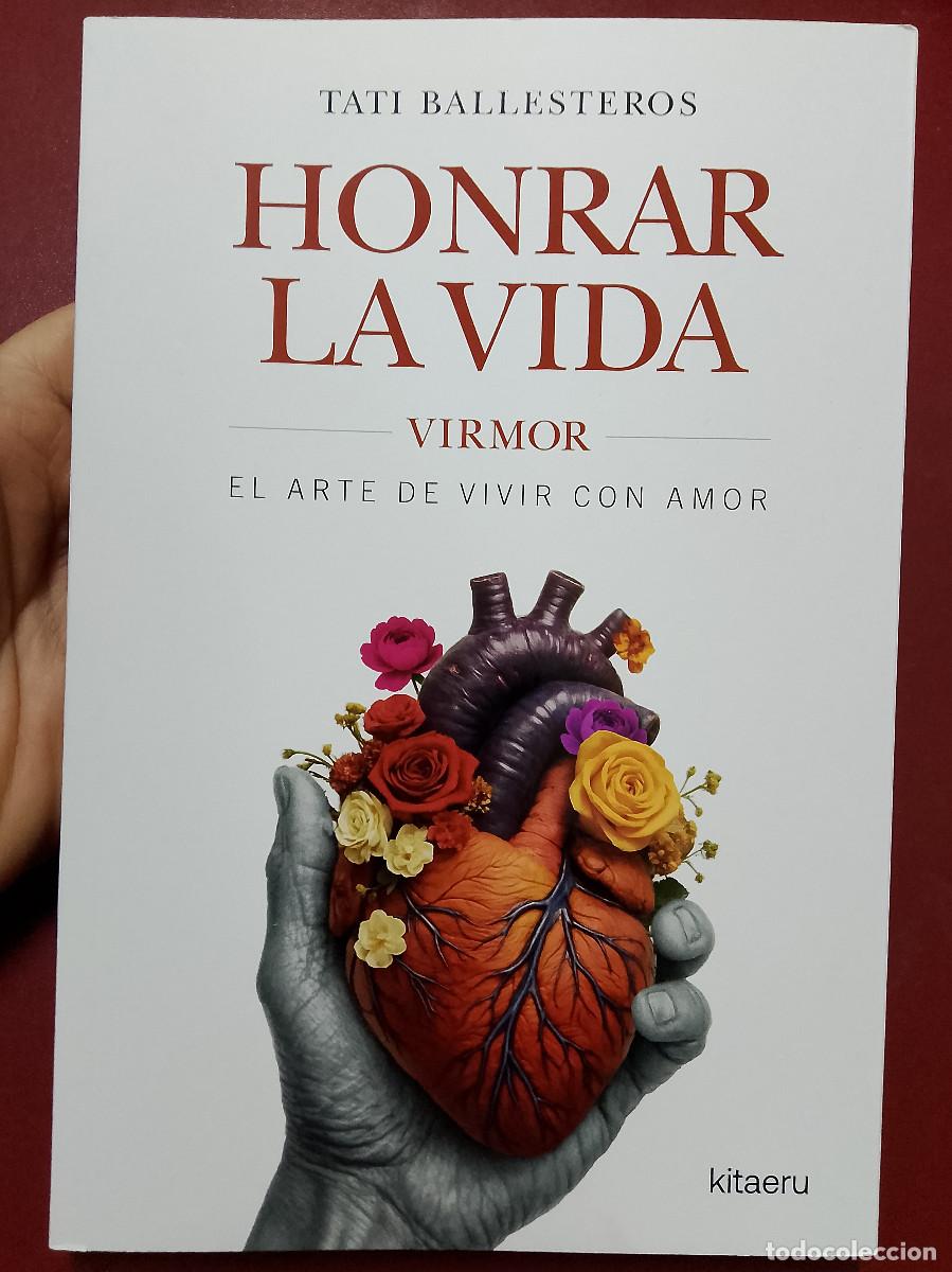 Libros: Tati Ballesteros: Honrar la vida. Virmor. El arte de vivir con amor (Kitaeru Libros. 2026)