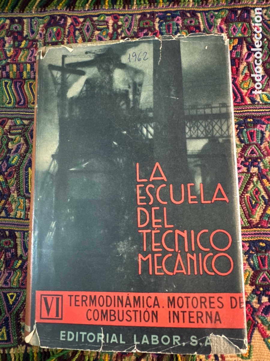 Libros: La escuela del t&eacute;cnico mec&aacute;nico Termodin&aacute;mica motores combusti&oacute;n interna
