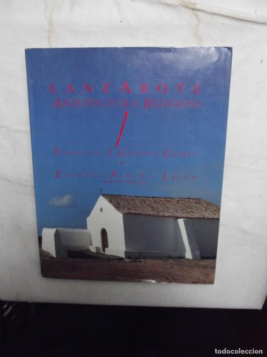 Libros: LANZAROTE ARQUITECTURA RELIGIOSA DE FRANCISCO J. GALANTE GOMEZ