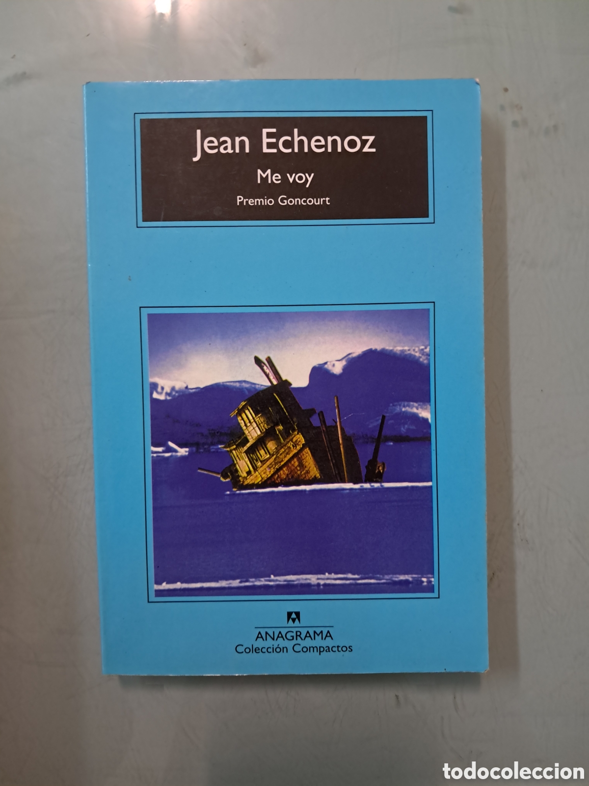 Libros: Jean Echenoz, Me voy, Anagrama 356 - Foto 1