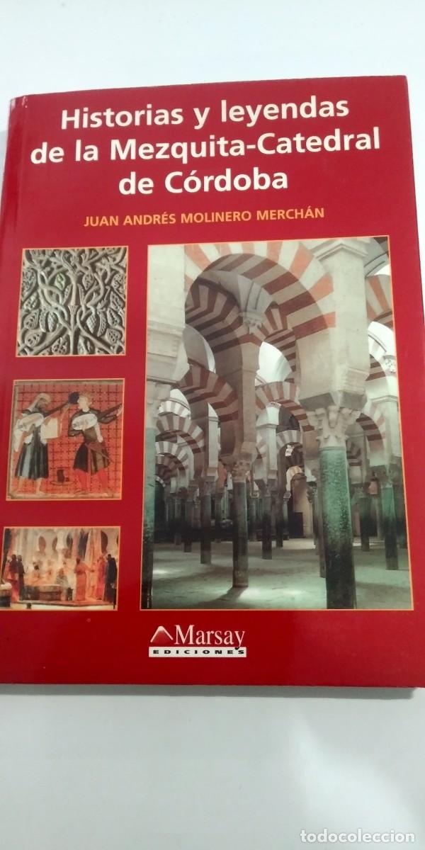 Livros em segunda m&atilde;o: Historias y leyendas de la Mezquita-Catedral de C&oacute;rdoba Juan Andr&eacute;s Molinero Merch&aacute;n