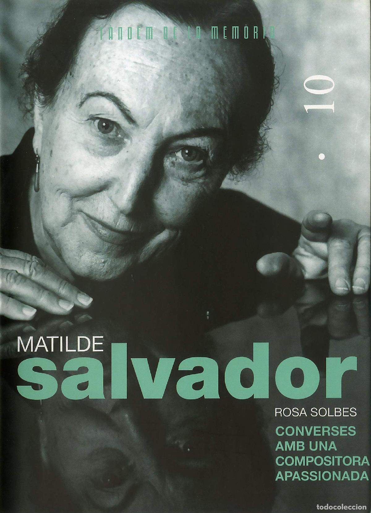 Libros: Matilde Salvador. Converses amb una compositora apassionada: 10 (T&agrave;ndem de la Mem&ograve;ria)