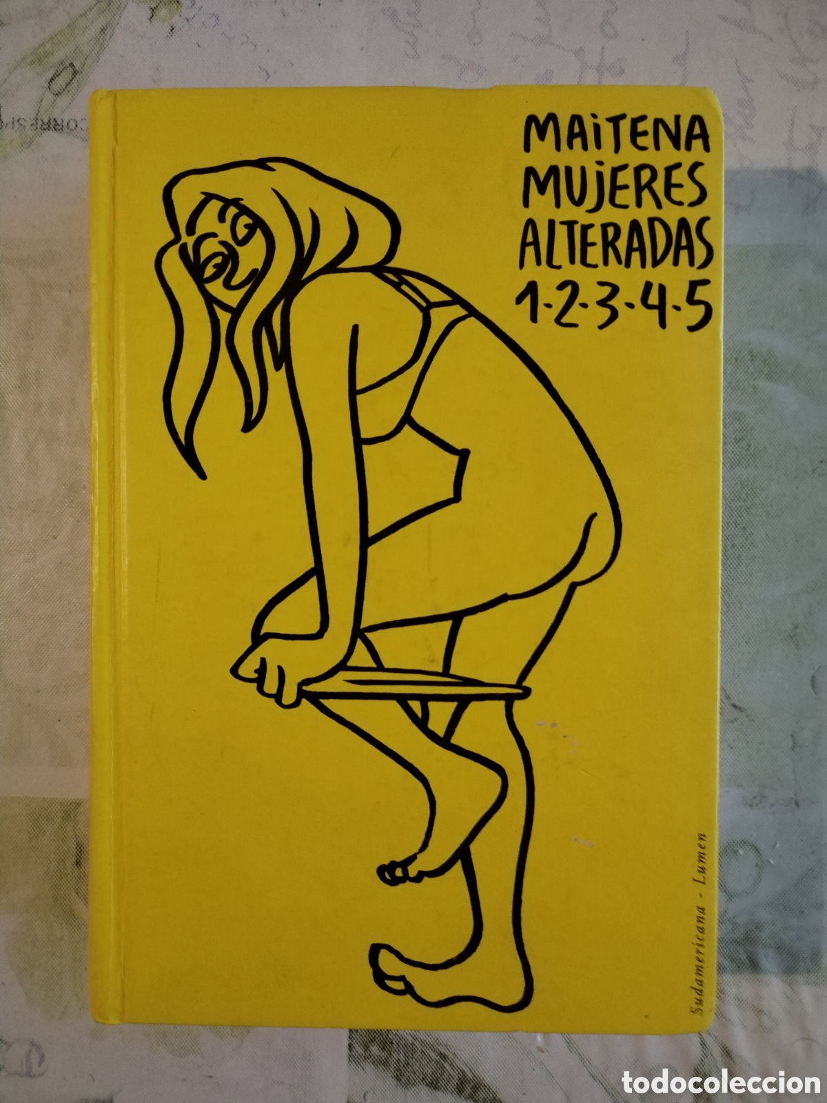 Libros: Maitena mujeres alteradas 1-2-3-4-5 Sudamericana Lumen 2006 1&deg; edicion