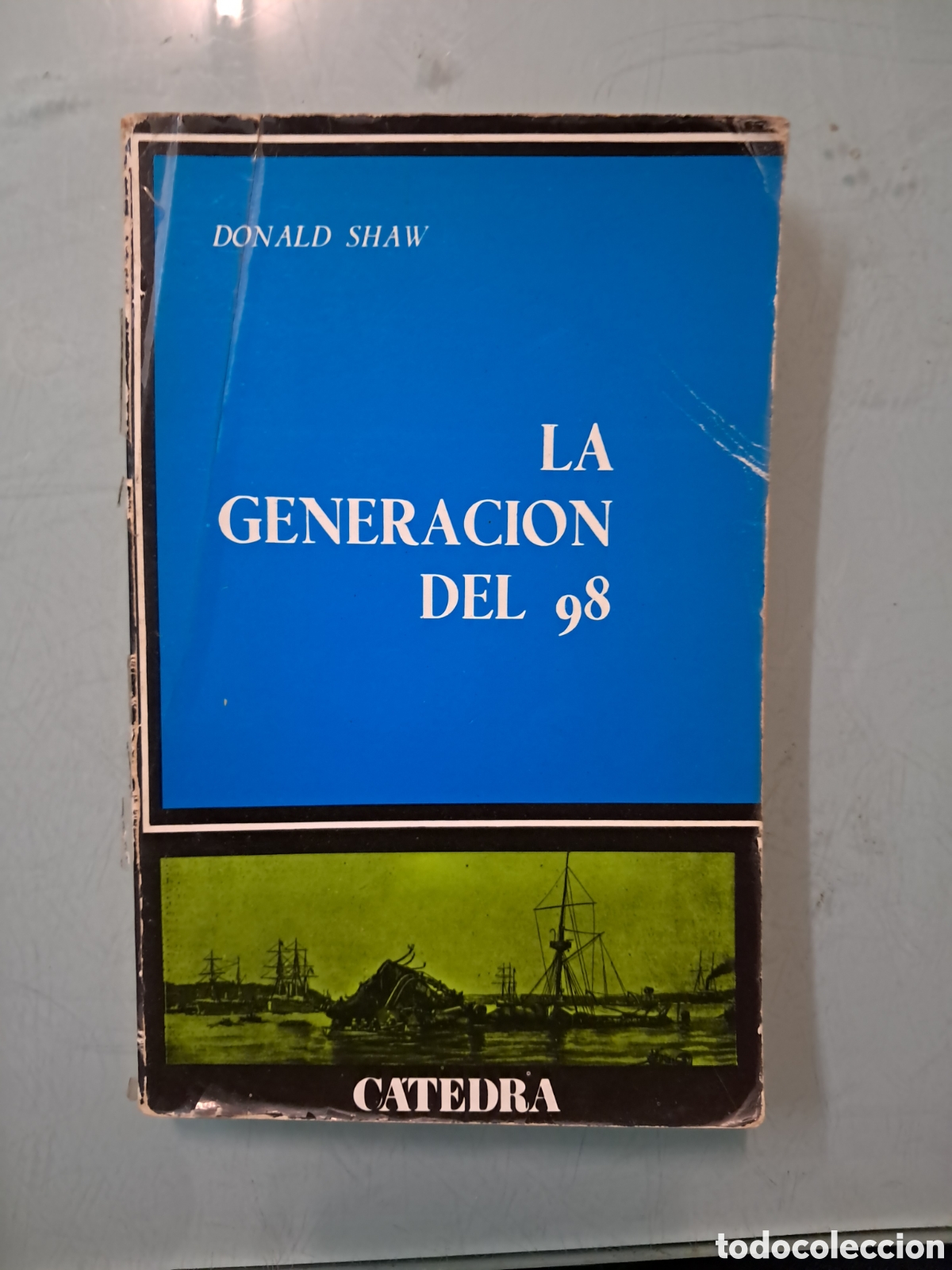 Libros: Donald Shaw, La generaci&oacute;n del 98, Catedra - Foto 1