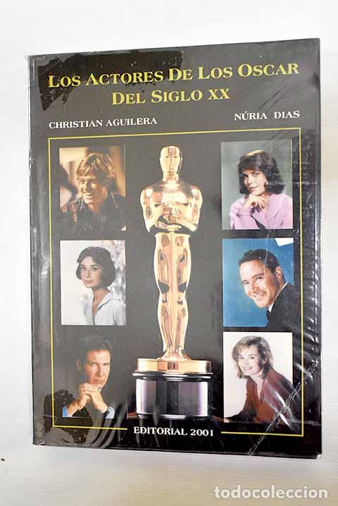 Libros: Los actores de los Oscar del siglo XX.- Aguilera, Christian