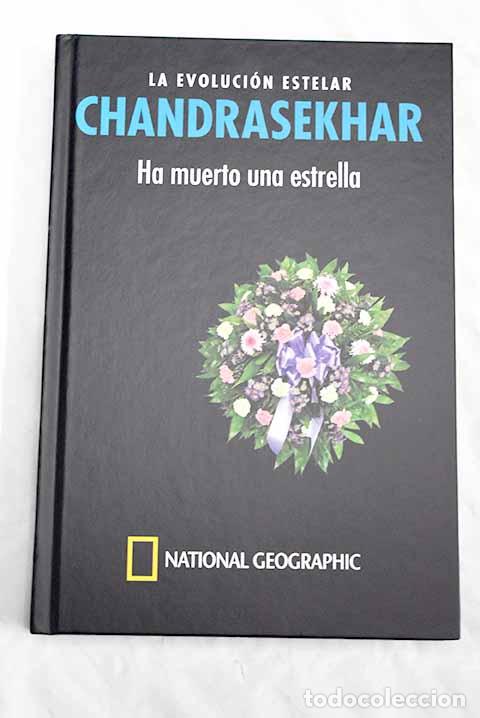 Livres: Chandrasekhar, la evoluci&oacute;n estelar: ha muerto una estrella.- Battaner L&oacute;pez, Eduardo