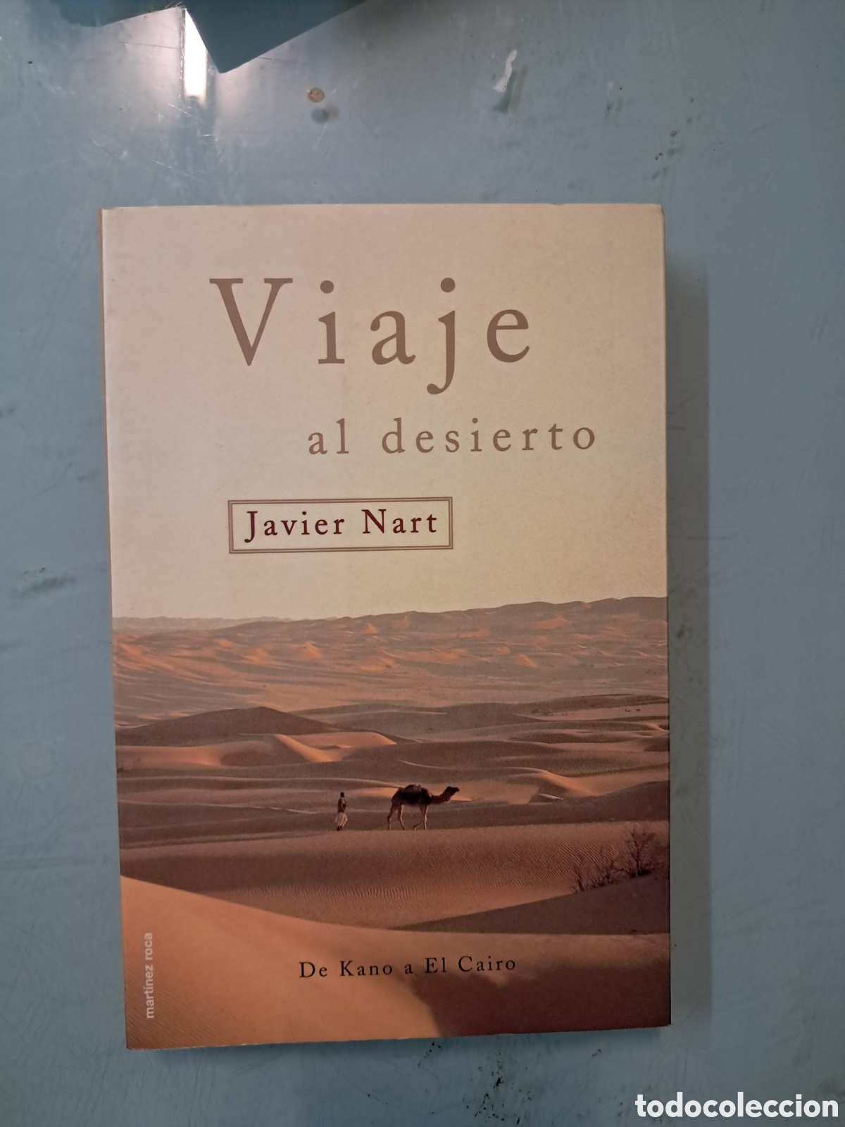 Libros: Javier Nart, Viaje al desierto, Mart&iacute;nez Roca