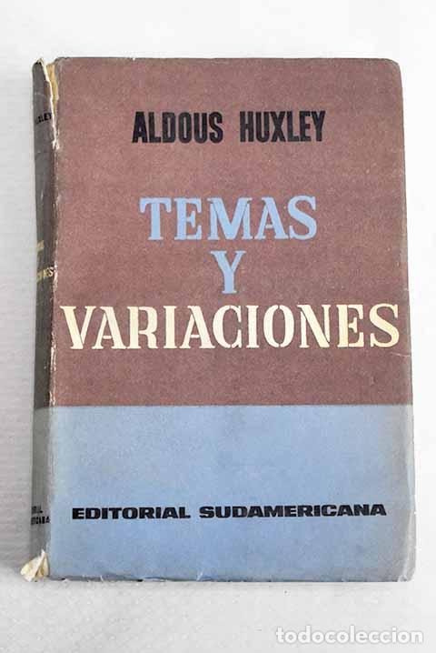 B&uuml;cher: Temas y variaciones: Huxley, Aldous.- Huxley, Aldous