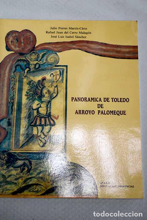 Libros: Panor&aacute;mica de Toledo de Arroyo Palomeque.- Porres Mart&iacute;n-Cleto, Julio