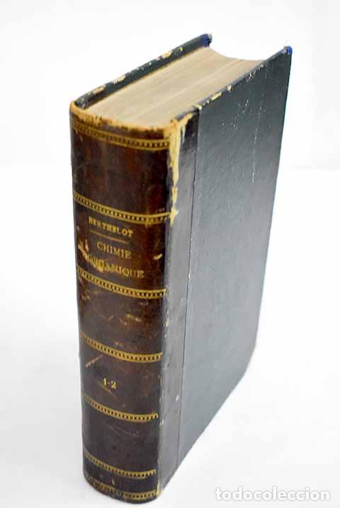 Libros: Trait&eacute; &eacute;l&eacute;mentaire de chimie organique.- Berthelot