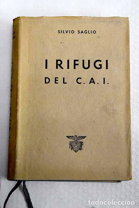 books: I rifugi del CAI: Saglio, Silvio.- Saglio, Silvio