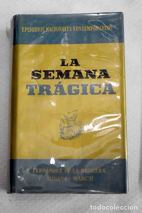 books: La Semana Tr&aacute;gica: Fern&aacute;ndez de la Reguera, Ricardo.- Fern&aacute;ndez de la Reguera, Ricardo