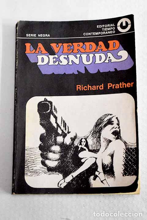 books: La verdad desnuda: Prather, Richard S..- Prather, Richard S.