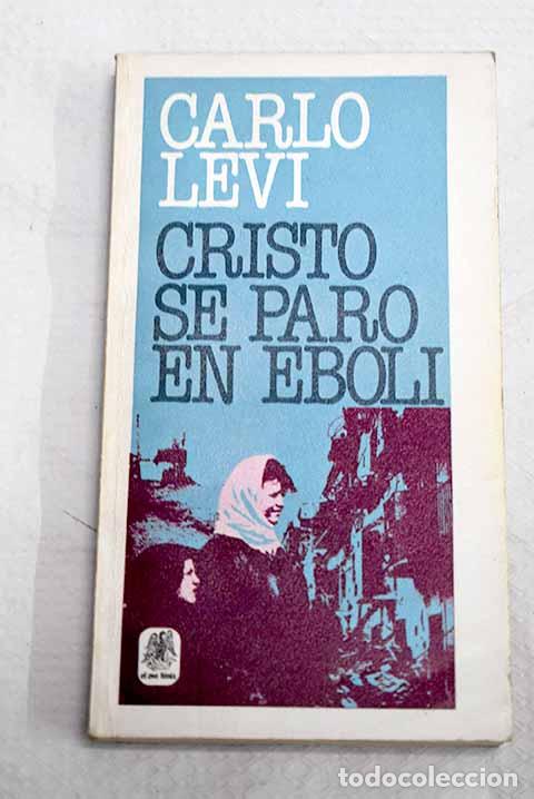 books: Cristo se par&oacute; en Eboli.- Levi, Carlo