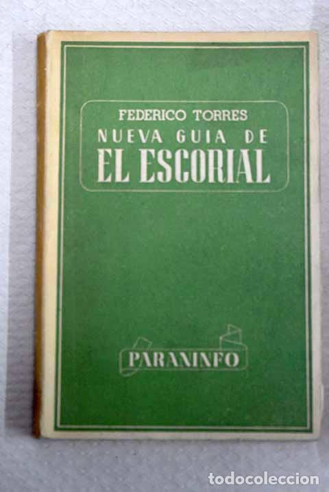 books: Nueva gu&iacute;a de El Escorial.- Torres, Federico