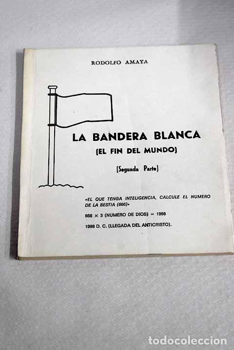 B&uuml;cher: La bandera blanca, tomo II.- Amaya, R.
