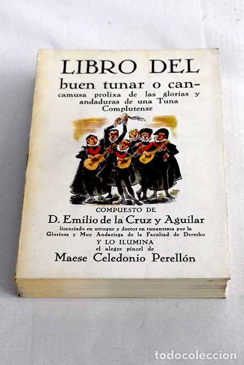 B&uuml;cher: Libro del buen tunar o Cancamusa prolixa de las glorias y andaduras de una tuna complutense