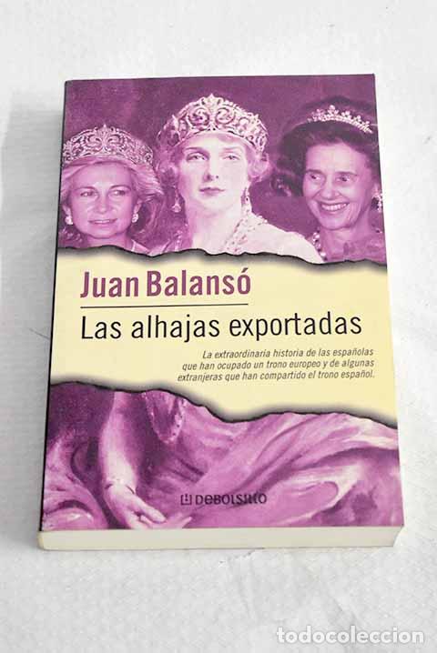 B&uuml;cher: Las alhajas exportadas.- Balans&oacute;, Juan