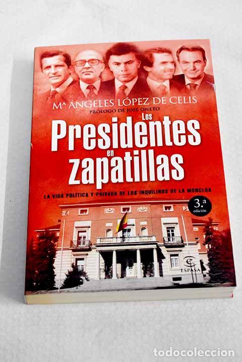 Livres: Los presidentes en zapatillas: la vida pol&iacute;tica y privada de los inquilinos de la Moncloa