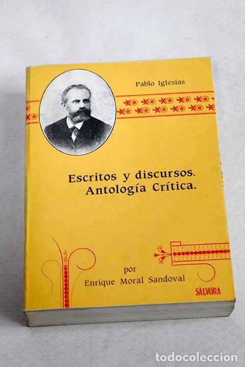 Livres: Escritos y discursos: antolog&iacute;a cr&iacute;tica.- Iglesias, Pablo