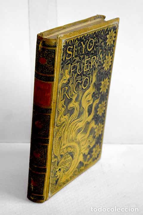 Libros: &iexcl;Si yo fuera rico!: novela original de Luis Mariano de Larra.- Larra y Wetoret, Luis Mariano de