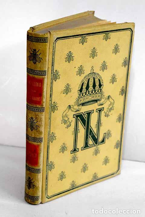 Libros: Napole&oacute;n III, tomo IV.- Imbert de Saint-Amand, Arthur-L&eacute;on