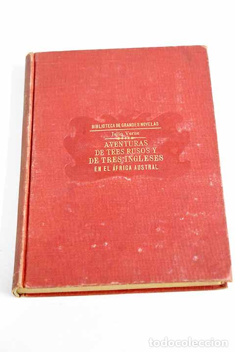 Libros: Aventuras de tres rusos y de tres ingleses en el Africa austral.- Verne, Julio