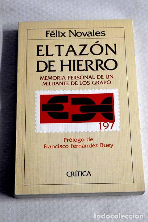 Libros: El taz&oacute;n de hierro: memoria personal de un militante de los Grapo.- Novales, F&eacute;lix