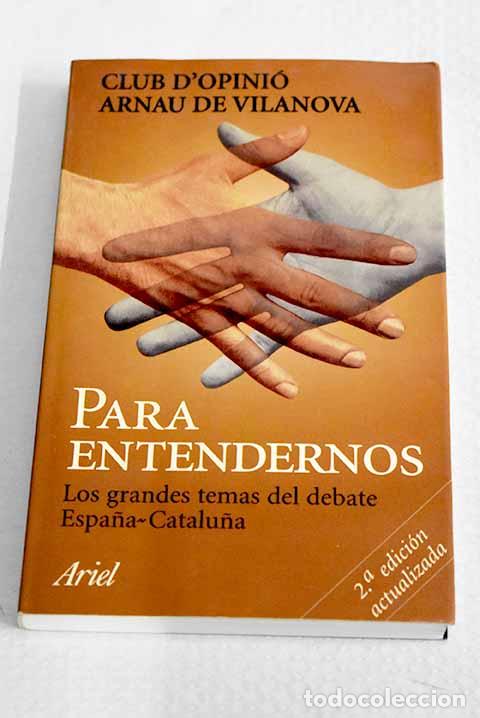 Livres: Para entendernos: los grandes temas del debate Espa&ntilde;a-Catalu&ntilde;a